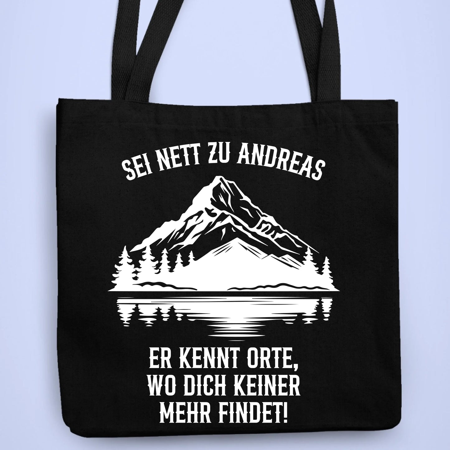 Personalisierbare Tasche Sei Nett Zu...Berge