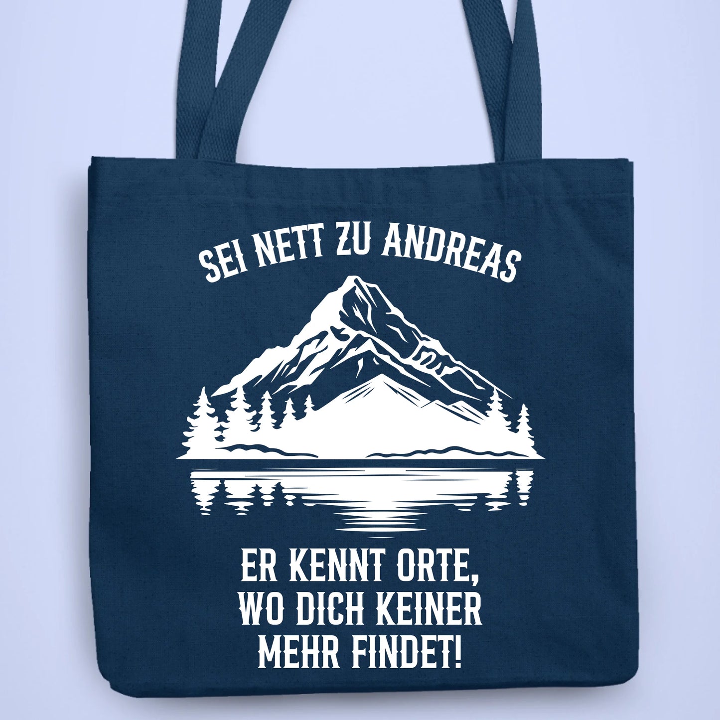Personalisierbare Tasche Sei Nett Zu...Berge
