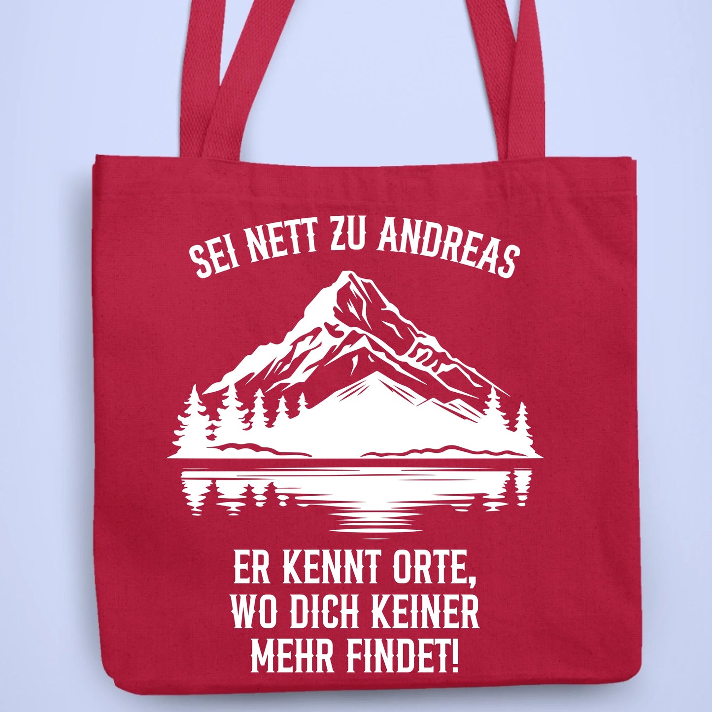 Personalisierbare Tasche Sei Nett Zu...Berge