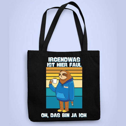 Personalisierbare Tasche Ist hier Faul