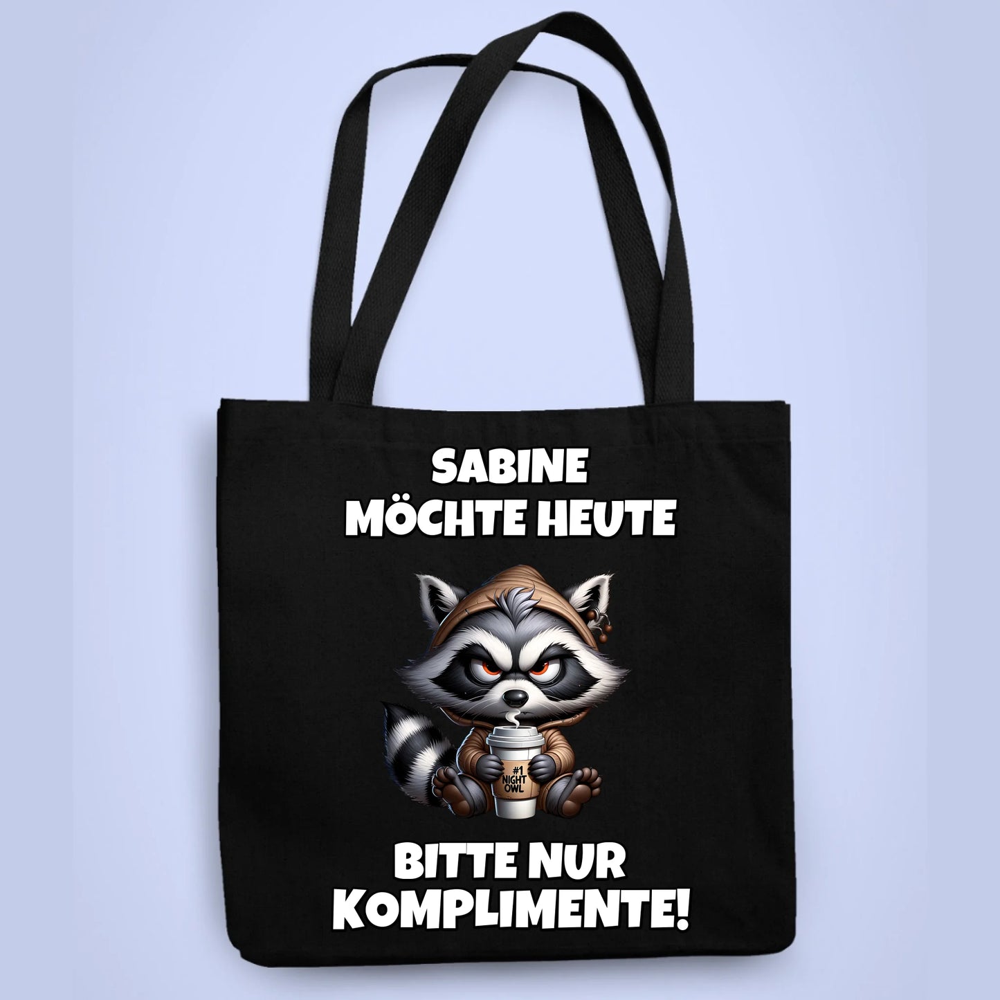 Personalisierbare Tasche Heute nur Komplimente Kaffee